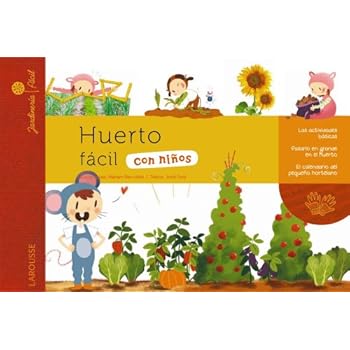 Huerto fácil con niños (Larousse - Infantil / Juvenil - Castellano - A Partir De 5/6 Años) Huerto fácil con niños (Larousse - Infantil / Juvenil - Castellano - A Partir De 5/6 Años)