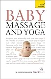 Image de Baby Massage and Yoga: A Teach Yorself Guide (Teach Yourself: Reference)