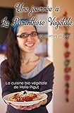 Une Journée à La Parenthèse Végétale: 10 recettes véganes (La Cuisine Bio Végétale de Melle by Melle Pigut