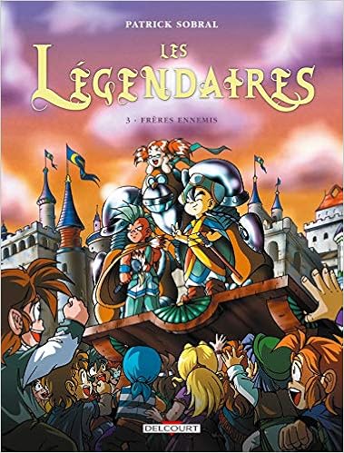 Les Legendaires T03 Freres Ennemis Les Legendaires 3 French Edition Sobral Patrick 9782847897616 Amazon Com Books