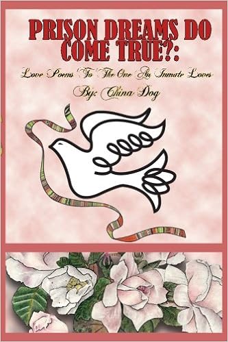 Prison Dreams Do Come True Love Poems To The One An Inmate