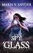 Spy Glass (The Chronicles of Ixia)