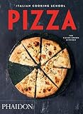 Italian Cooking School: Pizza (Italian Cooking School: Silver Spoon Cookbooks)