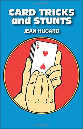Card Tricks And Stunts More Card Manipulations Hugard Jean 9780486230603 Amazon Com Books