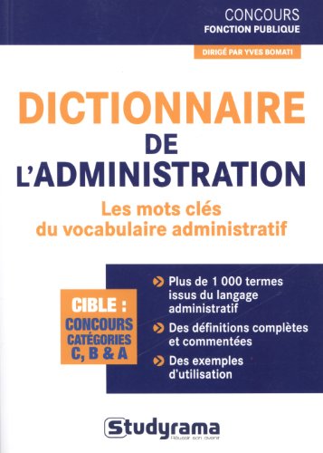 Dictionnaire de l'administration : Les mots clés du vocabulaire administratif by Yves Bomati