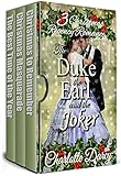 3 Christmas Regency Romances: The Duke, the Earl, and the Joker by Charlotte Darcy