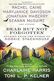 Dead But Not Forgotten: Stories from the World of Sookie Stackhouse
