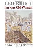 Furious Old Women (Carolus Deene Mystery)
