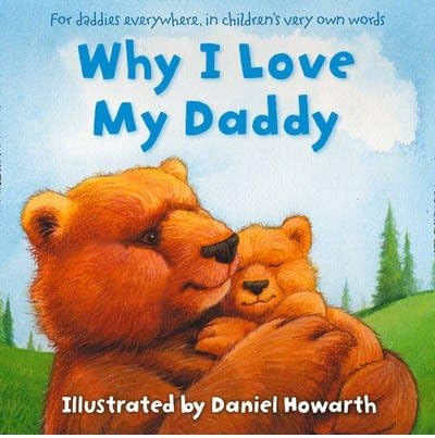 By Howarth, Daniel ( Author ) [ Why I Love My Daddy By May-2015 Paperback Paperback