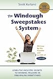 The Windough Sweepstakes System: How to Win Online Sweepstakes Over and Over Again Forever!