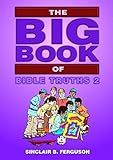 By Sinclair B. Ferguson Big Book of Bible Truths 2 [Paperback] by 