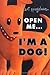 Open Me...I'm a Dog - Book by Art Spiegelman