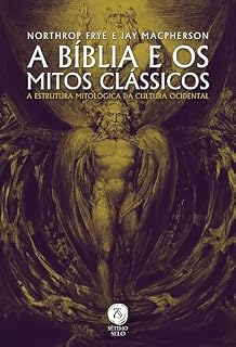 Livro A Bíblia e os mitos clássicos: a estrutura mitológica da cultura ocidental