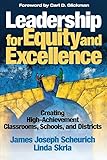 Leadership for Equity and Excellence: Creating High-Achievement Classrooms, Schools, and Districts