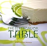 The El Pescador Table: favorite recipes from Belize (The El Pecador Table Cookbook, 1)