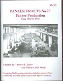 Panzer Production from 1933 to 1945 (Panzer Tracts, Vol. 23)