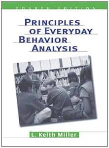 Principles of Everyday Behavior Analysis (with Printed Access Card) by L. Keith Miller (2005-07-05)