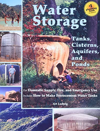 Water Storage: Tanks, Cisterns, Aquifers, and Ponds