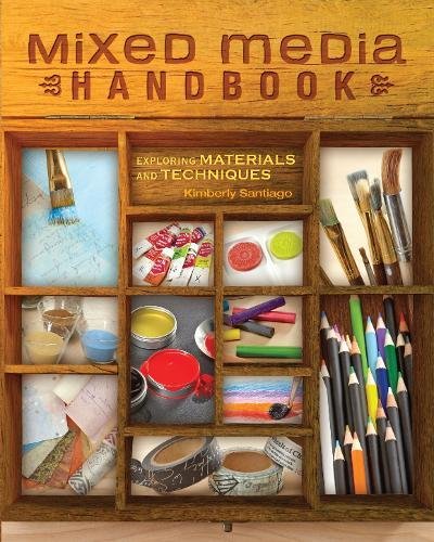 Mixed media handbook: exploring materials and technique…