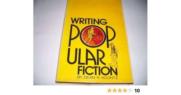 Writing Popular Fiction Dean R Koontz 9780911654219 Amazon Com Books