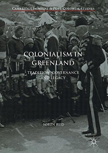 Download Colonialism in Greenland: Tradition, Governance and Legacy (Cambridge Imperial and Post-Colonial Studies Series) Download Colonialism in Greenland: Tradition, Governance and Legacy (Cambridge Imperial and Post-Colonial Studies Series)