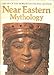 Near Eastern Mythology (Library of the World's Myths and Legends) by