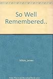 So Well Remembered
