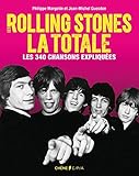 Les Rolling Stones, la totale : Les 340 chansons expliquées by 