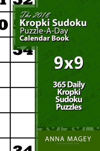 The 2018 Kropki Sudoku 9x9 Puzzle-A-Day Calendar Book: 2018 Kropki Sudoku puzzle book for 365 daily by Anna Magey