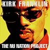 The Nu Nation Project by Franklin, Kirk (September 29, 1998)