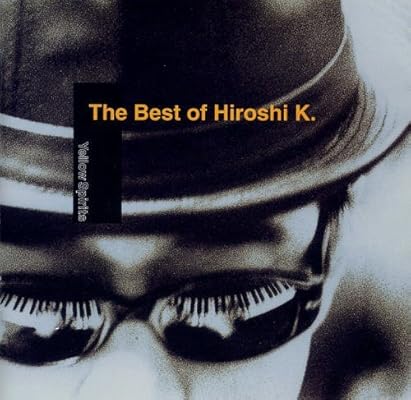 Amazon The Best Of Hiroshi K Yellow Spirits 窪田宏 Miho