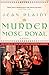 Murder Most Royal: The Story of Anne Boleyn and Catherine Howard