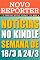 Livro NOVO REPÓRTER - NOTÍCIAS NO KINDLE: SEMANA DE 18/3 A 24/3: As principais notícias do Brasil e do mundo. Edição da semana 18/03/2018 a 24/03/2018. (NOVO REPÓRTER SEMANAL Livro 5)