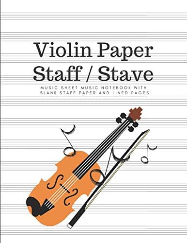 Blank Violin Music Book For Beginner - Staff Stave Sheet Paper For Violinist: Songwriting Journal Notebook; Song Writers Lined Log Book, Diary & Music Theory Workbook To Improve Skill & Technique Paperback – March 10, 2019