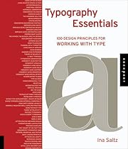 Typography Essentials: 100 Design Principles for Working with Type (Design Essentials) Typography Essentials: 100 Design Principles for Working with Type (Design Essentials)