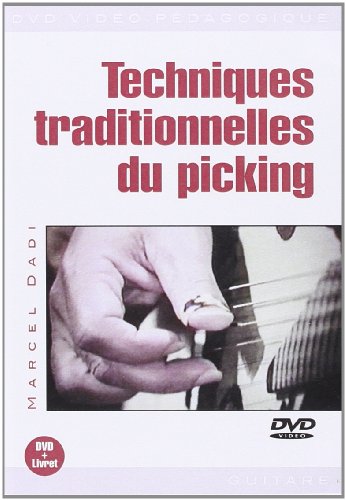Marcel Dadi: Techniques Traditionnelles Du Picking