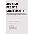 Judaism Despite Christianity: The 1916 Wartime Correspondence Between Eugen Rosenstock-Huessy and Franz Rosenzweig