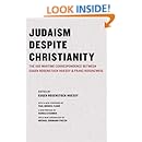 Judaism Despite Christianity: The 1916 Wartime Correspondence Between Eugen Rosenstock-Huessy and Franz Rosenzweig