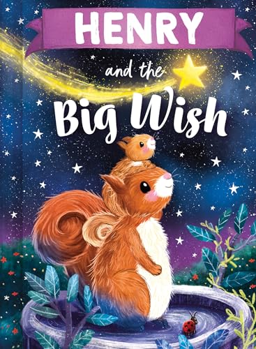 Henry and the Big Wish: A Personalized Book About Love and Friendship for Babie…