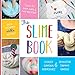 The Slime Book by Stacey G Rodriguez, Jennifer T Grossi