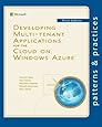 Developing Multi-tenant Applications for the Cloud on Windows Azure (Microsoft patterns & practices)
