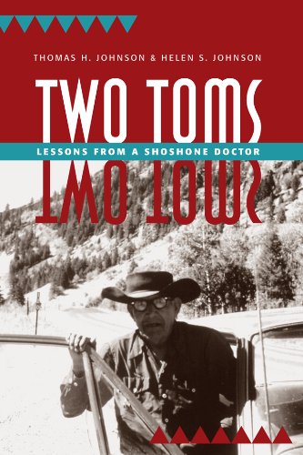 Two Toms: Lessons from a Shoshone Doctor by Thomas H. Johnson