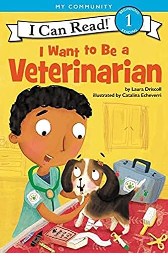 洋書 I Can Read! HarperCollins Laura Driscoll I Want to Be a Veterinarian: A My Community I Can Read (I Can Read