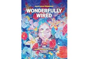 WONDERFULLY WIRED: 100 Inspiring Stories of Neurodivergent People Who Changed the World