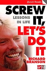 Screw It, Let's Do It: Lessons In Life (Quick Reads)
