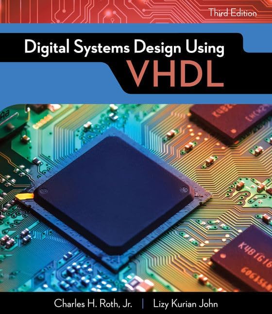 Digital Systems Design Using VHDL: Roth, Jr. Charles H