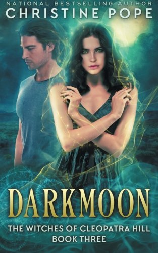 Darkmoon (The Witches of Cleopatra Hill, #3)