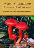 Waxcap Mushrooms of Eastern North America