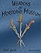 Weapons Of Moroland (Moroland Museum Historical Publications) by Bruce Jenkins
