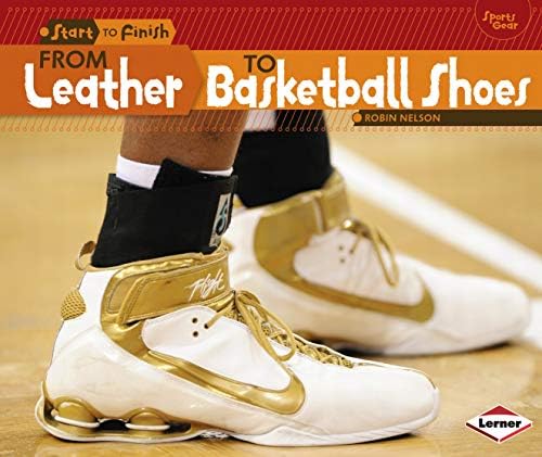From Leather to Basketball Shoes (Start to Finish)